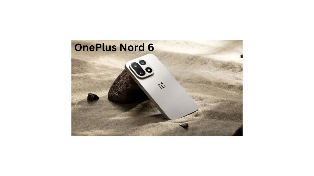 OnePlus Nord 6 smartphone showcasing premium design, flagship-level performance and advanced camera system